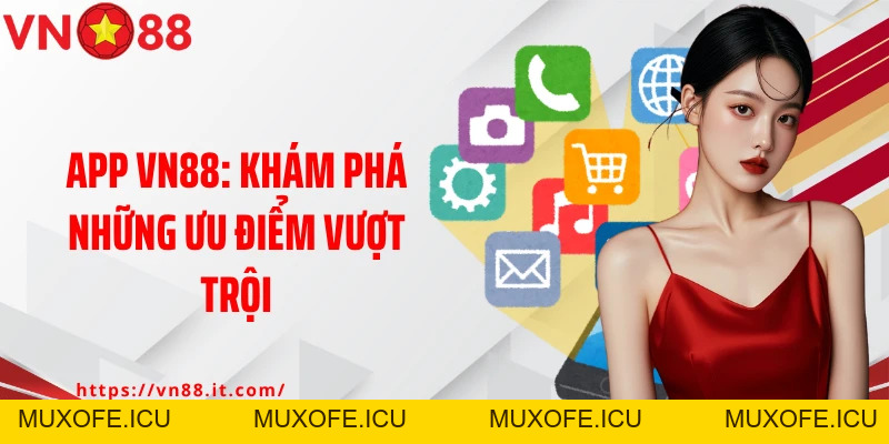 Hướng Dẫn Tải App VN88 - Cài Một Lần, Thắng Cả Ngàn Trận