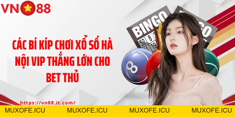 Hà Nội VIP VN88: Thử Sức Với Loại Hình Xổ Số Online Hấp Dẫn