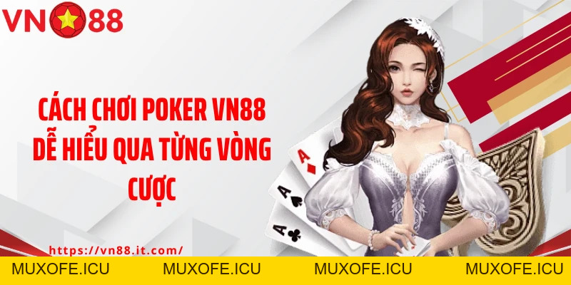 Poker VN88 - Trải Nghiệm Tựa Game Bài Đối Kháng Siêu Hấp Dẫn