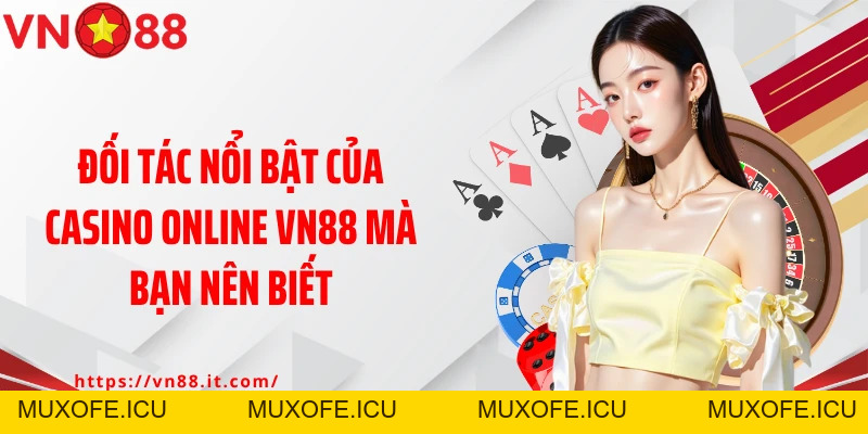 Casino Online VN88 - Sân Chơi Của Giới Cược Thủ Sành Điệu