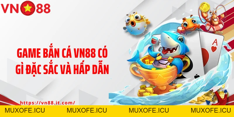 Bắn Cá VN88: Chinh Phục Thế Giới Đại Dương Sống Động