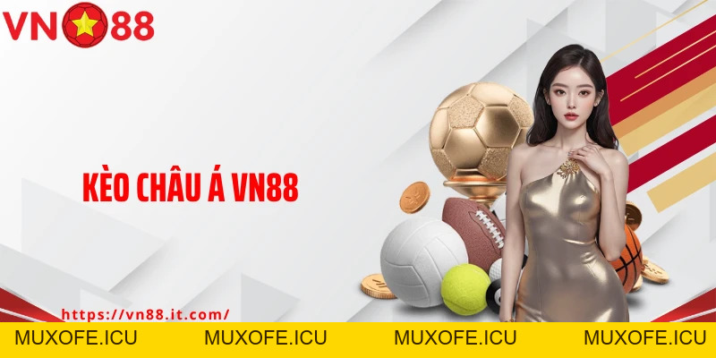 Kèo Châu Á VN88: Chiến Thắng Mọi Trận Đấu Bằng Bí Kíp 2026