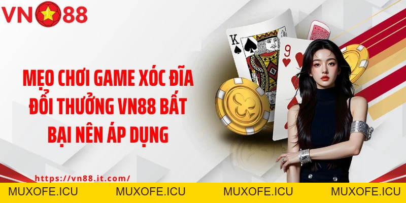 Game Xóc Đĩa Đổi Thưởng VN88: Tận Hưởng Trải Nghiệm Kịch Tính
