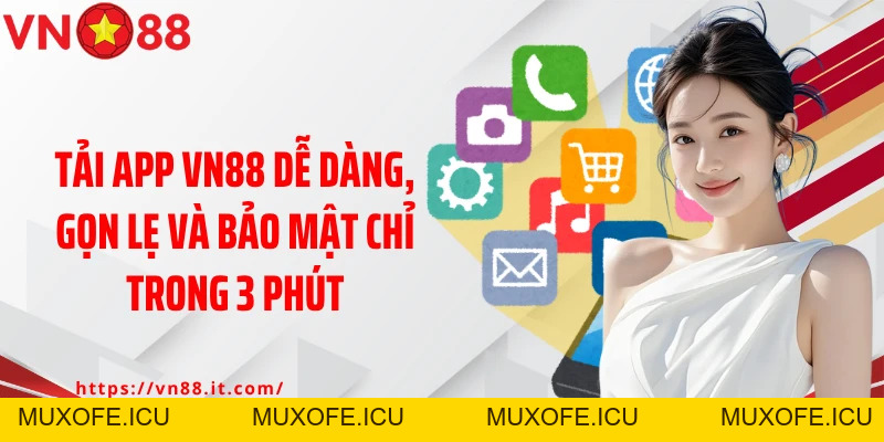 Hướng Dẫn Tải App VN88 - Cài Một Lần, Thắng Cả Ngàn Trận