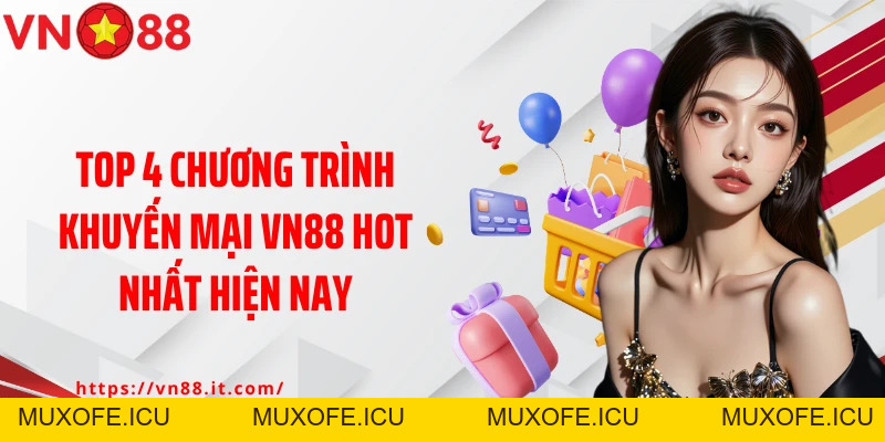 Bùng Nổ Ưu Đãi - Khuyến Mại Vn88 Cực Sốc Tháng Này