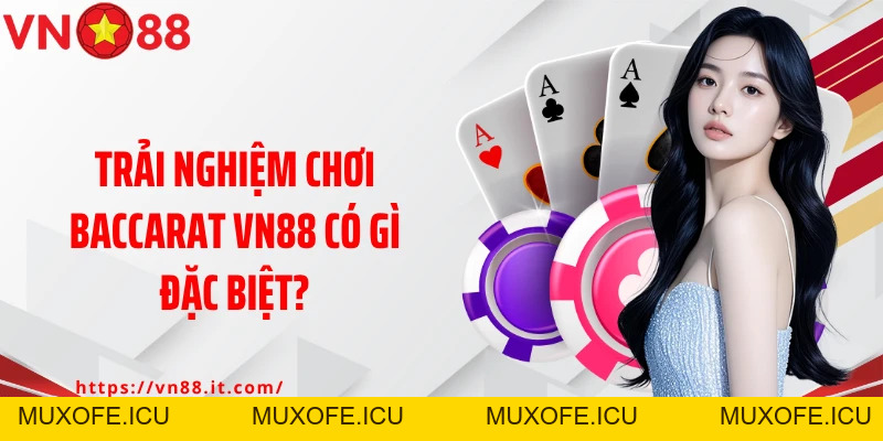 Baccarat VN88 - Nâng Tầm Trải Nghiệm Cá Cược Của Bạn