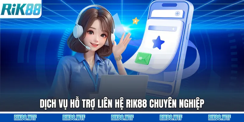 Liên Hệ Rik88 - Cách Thức Kết Nối Nhanh Sau 1 Phút