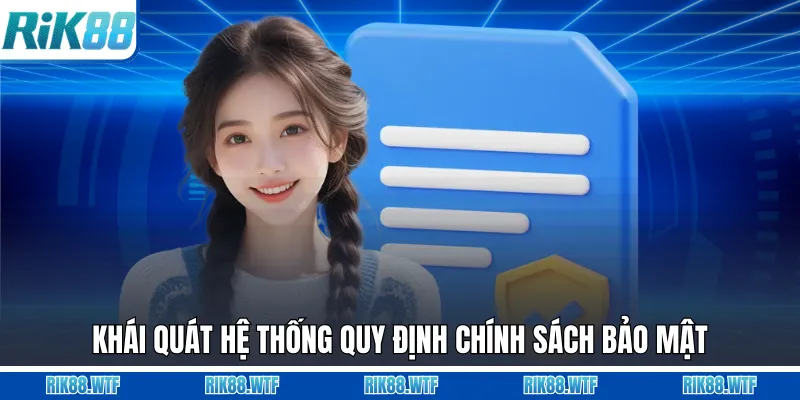 Chính Sách Bảo Mật - Hệ Thống Quy Tắc Bảo Vệ Dữ Liệu Rik88