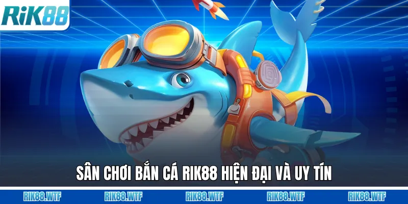 Bắn Cá Rik88 - Mở Ra Cơ Hội Giải Trí Với Hơn 300+ Game