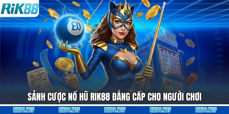 Nổ Hũ Rik88 - Quay Là Trúng, Nhận Thưởng Lớn Mỗi Ngày