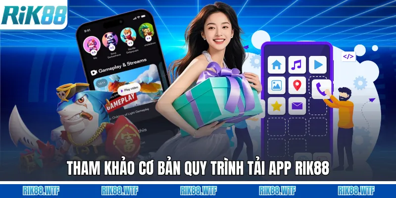 Tải App Rik88 - Cài Đặt Nhanh, Hỗ Trợ Lướt Game Cực Đã