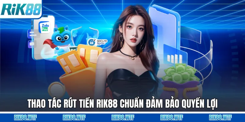 Rút Tiền Rik88 Và Những Quy Định Người Chơi Cần Biết